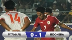  Kết quả Myanmar 0-1 Indonesia: Quá tiếc cho chủ nhà